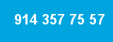 914 357 75 57 914 357 75 57
